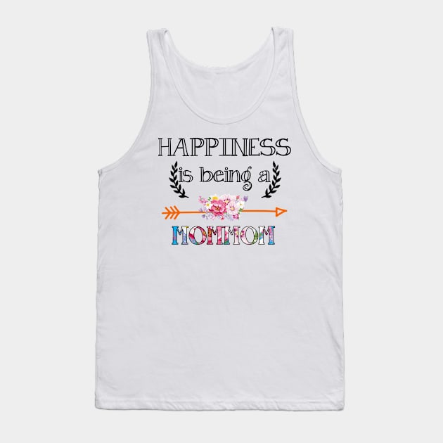 Happiness is being Mommom floral gift Tank Top by DoorTees